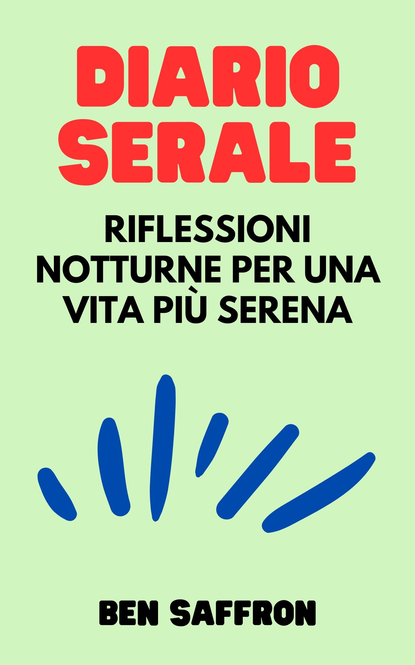 Diario Serale- Riflessioni Notturne Per Una Vita Più Serena - E-BOOK